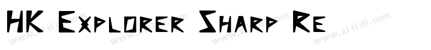 HK Explorer Sharp Re字体转换 HK Explorer Sharp Re字体转换